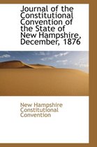 Journal of the Constitutional Convention of the State of New Hampshire, December, 1876