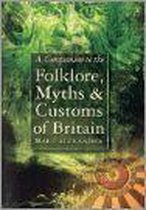 A Companion to the Folklore, Myths & Customs of Britain