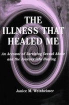 The Illness That Healed Me