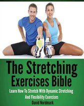 The Stretching Exercises Bible