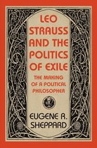 The Tauber Institute Series for the Study of European Jewry - Leo Strauss and the Politics of Exile