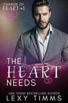 The Heart Needs