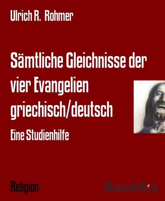 Sämtliche Gleichnisse der vier Evangelien griechisch/deutsch (ebook