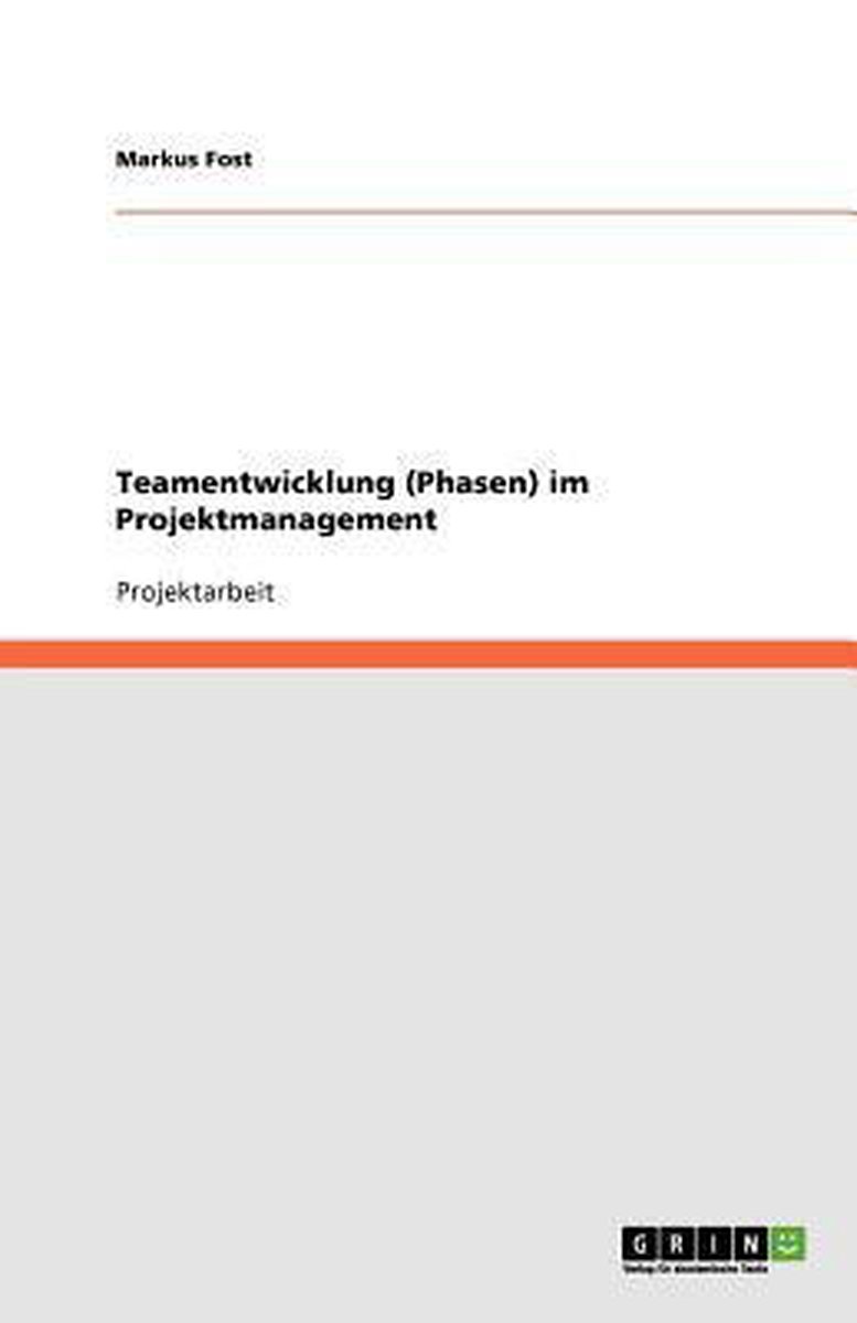 Bol Com Teamentwicklung Phasen Im Projektmanagement Markus Fost Boeken