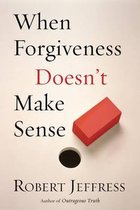 ISBN When Forgiveness Doesn’t Make Sense, Livre broché, 240 pages