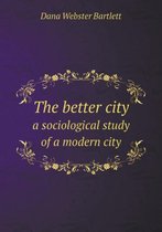 The better city a sociological study of a modern city