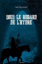 Sous le regard de l'hydre