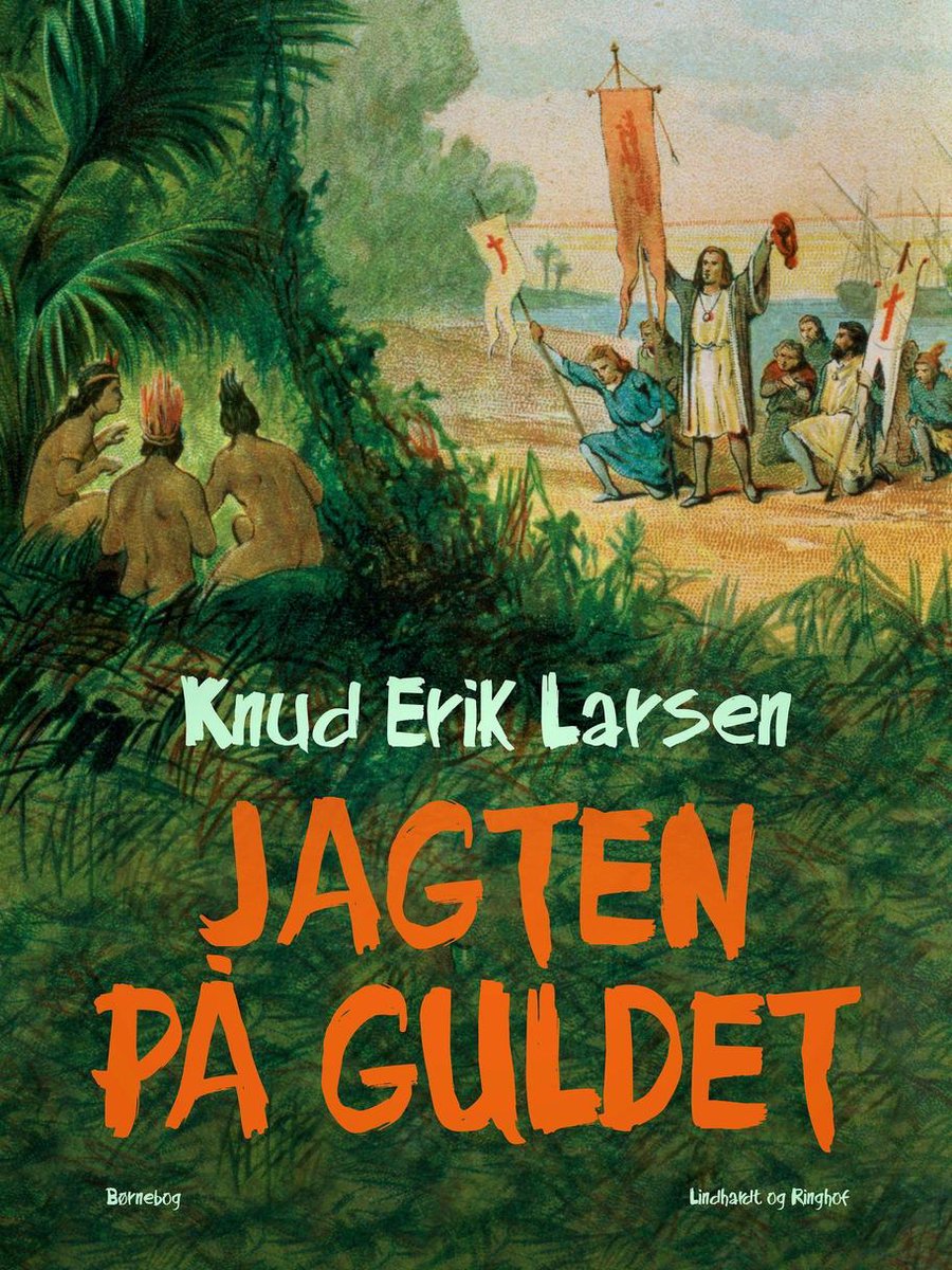 Jagten på guldet - Knud Erik Larsen