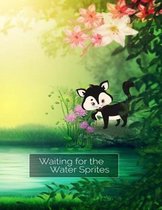 Waiting for the Water Sprites
