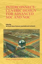 Interconnect-Centric Design for Advanced SoC and NoC