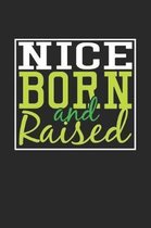 Nice Born And Raised