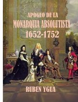 Apogeo de la Monarquia Absolutista