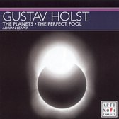 Holst: The Perfect Fool; The Planets