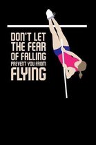 Don't let the fear of falling Prevent you from