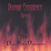 Devonaire Entertainment Presents.....the Down South Organization