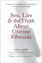 Sex, Lies and the Truth About Uterine Fibroids