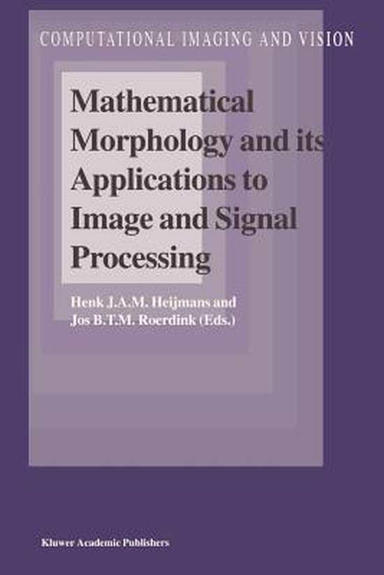 Computational Imaging and Vision- Mathematical Morphology an ... - cover