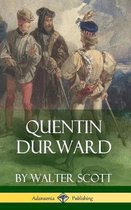 Quentin Durward (Medieval Classics of Fiction - Hardcover)