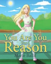 You Are You For a Reason