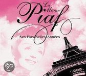La Mome Piaf:Ses Plus  Belles Annees