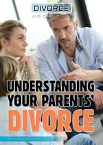 Divorce and Your Family - Understanding Your Parents' Divorce