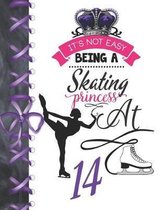 It's Not Easy Being A Skating Princess At 14