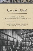 TUHFATUD DURAR - Commentary On Nukhbatul Fikr