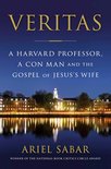 Veritas A Harvard Professor, a Con Man and the Gospel of Jesus's Wife