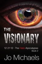 12.21.12 - The Hate Apocalypse 2 - The Visionary