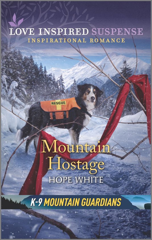 K-9 Mountain Guardians 2 - Mountain Hostage - cover