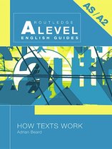 Routledge A Level English Guides - How Texts Work