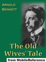 The Old Wives' Tale (Mobi Classics)