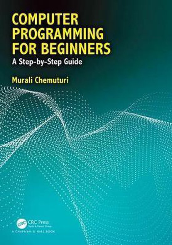 Computer Programming for Beginners | 9781138320482 | Murali Chemuturi ...