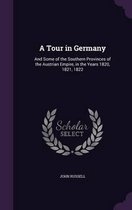 A Tour in Germany