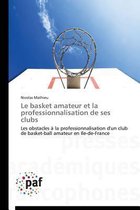 Omn.Pres.Franc.- Le Basket Amateur Et La Professionnalisation de Ses Clubs