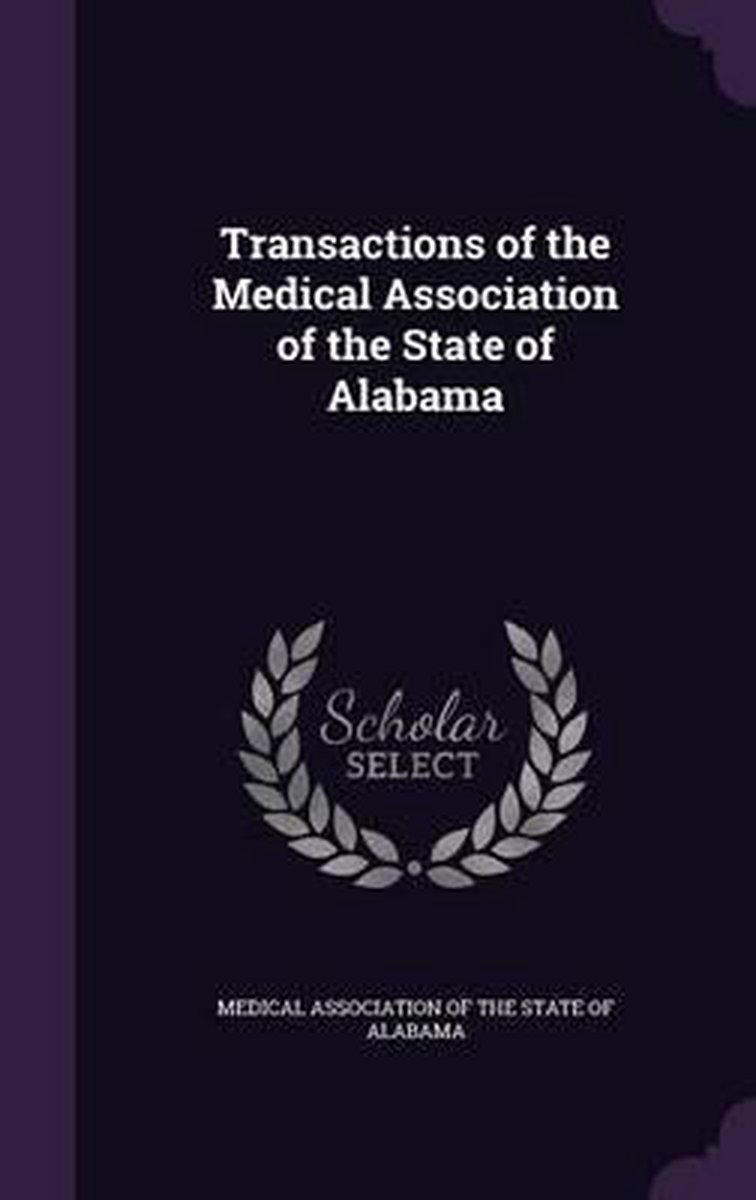 Transactions Of The Medical Association Of The State Of Alabama van