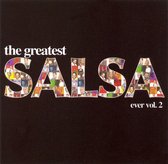 The Greatest Salsa Ever Vol 2