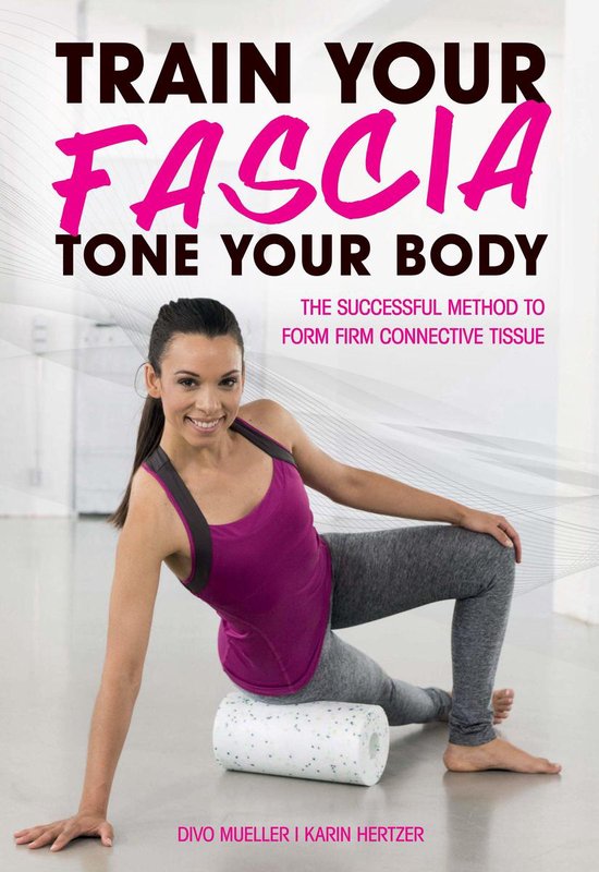 Train Your Fascia, Tone Your Body - cover