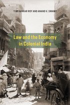 Markets and Governments in Economic History - Law and the Economy in Colonial India