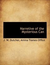 Narretive of the Mysterious Can