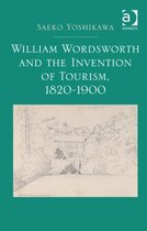 William Wordsworth and the Invention of Tourism, 1820-1900