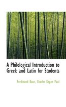 A Philological Introduction to Greek and Latin for Students