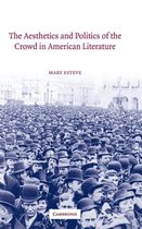 The Aesthetics and Politics of the Crowd in American Literature