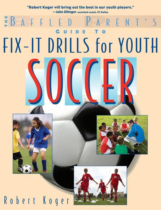 The Baffled Parent's Guide to Fix-It Drills for Youth Soccer - cover