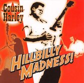 Cousin Harley - Hillbilly Madness (CD)