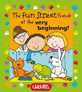 The Fun Street Friends 1 - The Fun Street Friends at the Very Beginning!