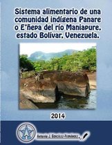 Sistema alimentario de una comunidad indigena Panare del rio Maniapure, estado Bolivar, VENEZUELA.