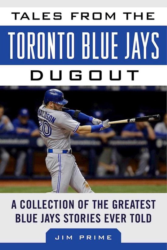 Tales from the Team - Tales from the Toronto Blue Jays Dugou ... - cover