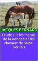 Etude sur les marais de la Vendee et les chevaux de Saint-Gervais