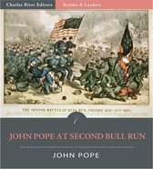 Battles & Leaders of the Civil War: General John Pope at the Second Battle of Bull Run